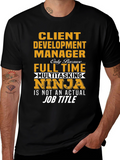Client Development Manager Funny Job Title T-Shirt