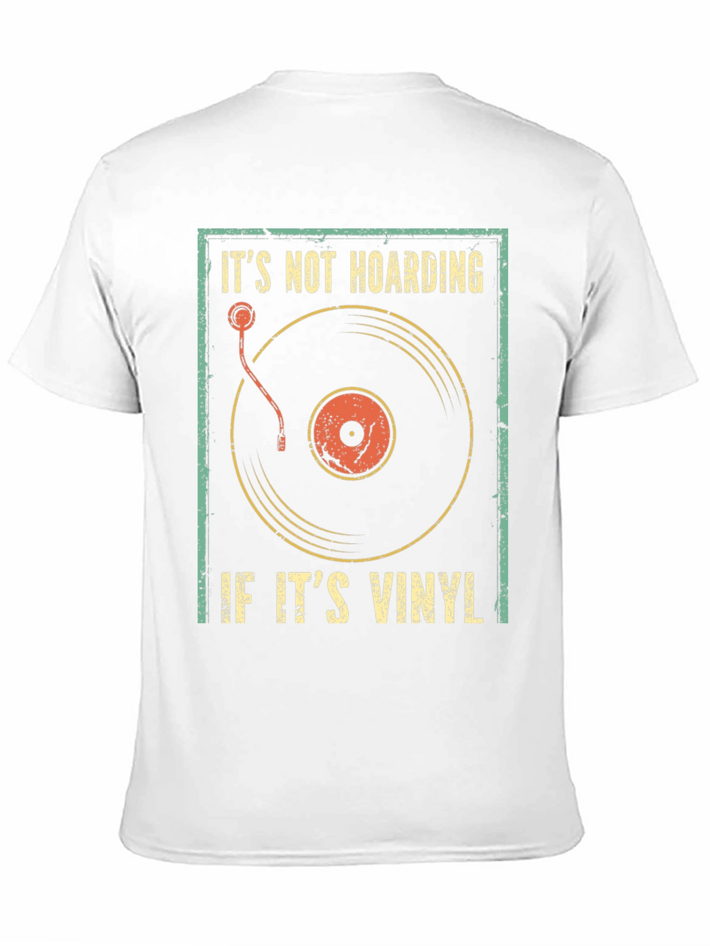Its Not Hoarding If Its Vinyl Graphic Tee