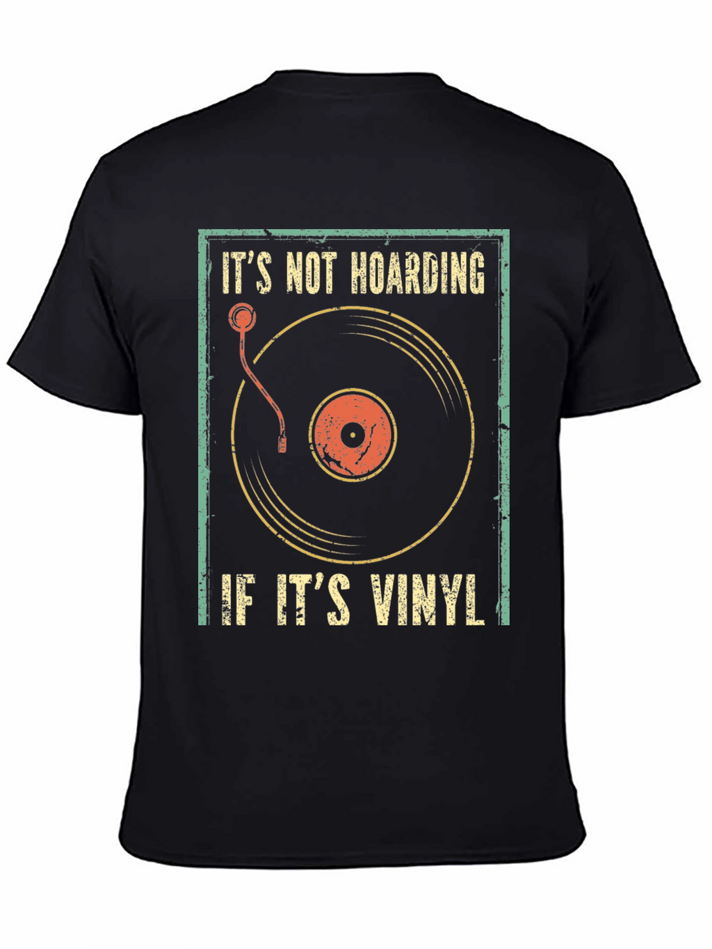 Its Not Hoarding If Its Vinyl Graphic Tee