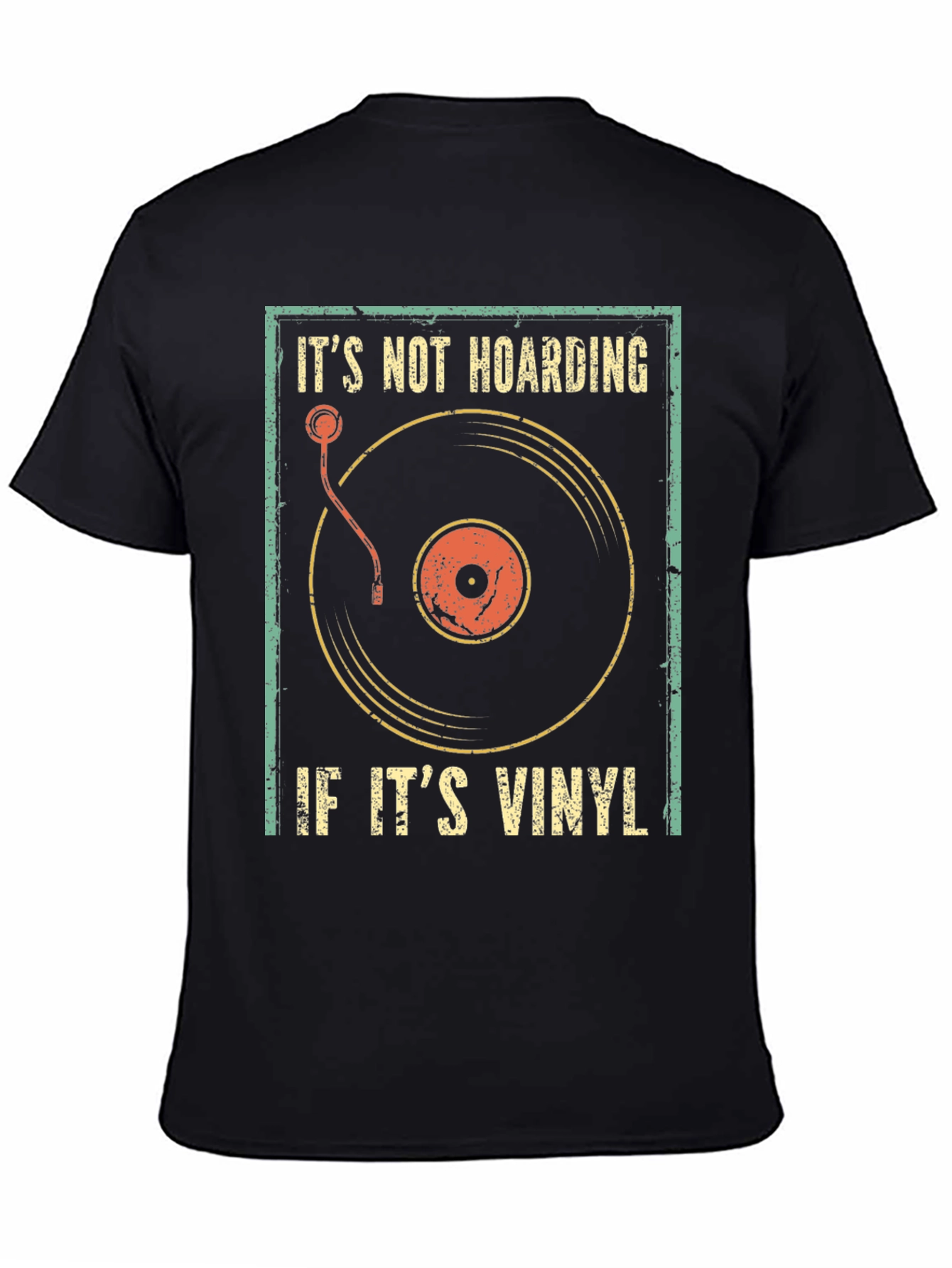 Its Not Hoarding If Its Vinyl Graphic Tee