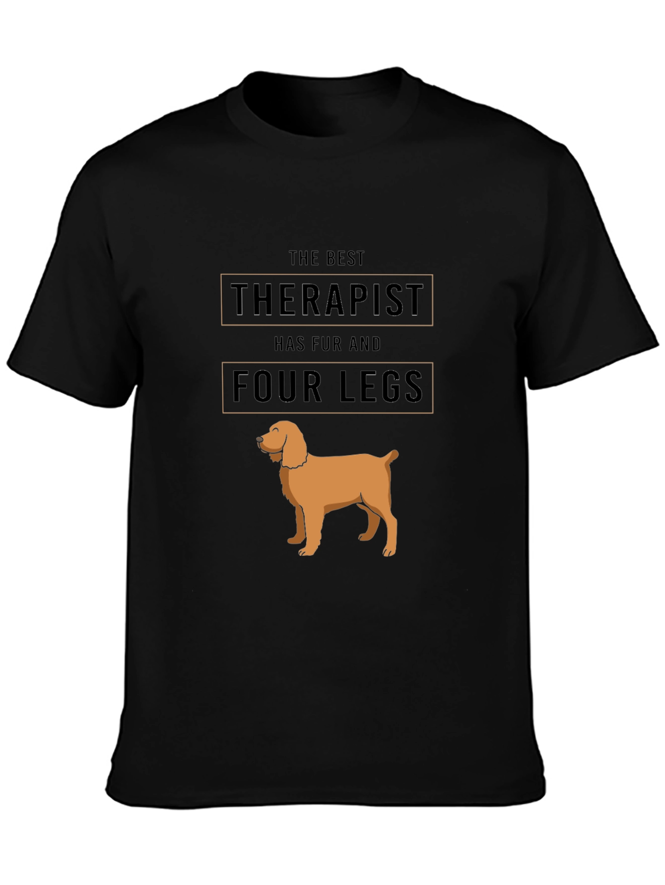Dog Lover T-Shirt: Best Therapist Has Fur & Four Legs