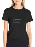 Consistency T-Shirt - Key to Successful Life