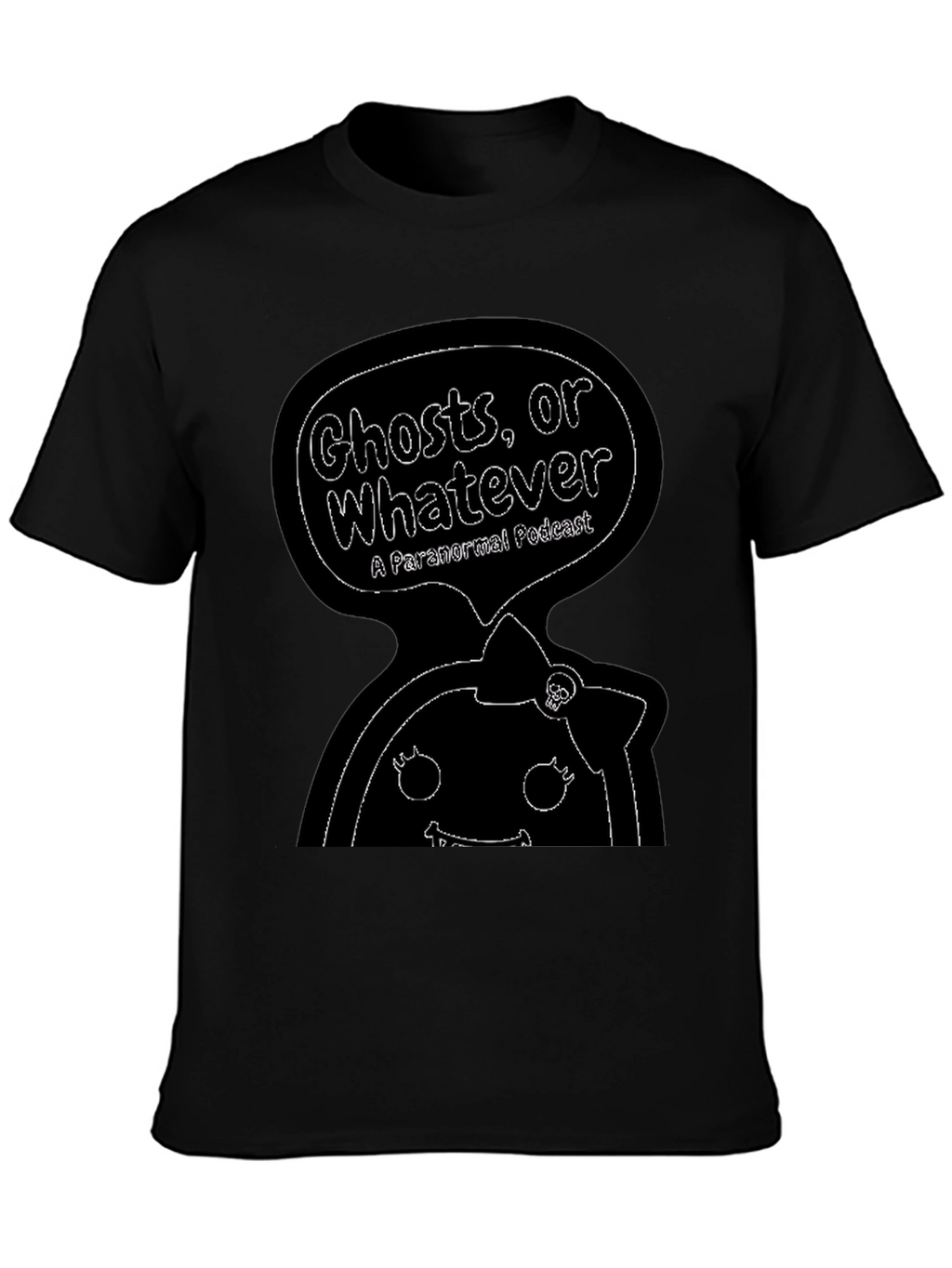 Ghosts Or Whatever Podcast T-Shirt