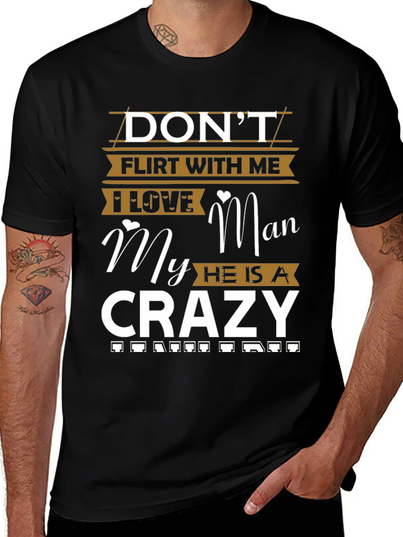 Dont Flirt With Me I Love My Crazy Man T-Shirt