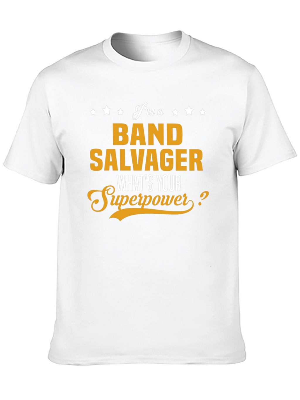 Band Salvager Superpower T-Shirt