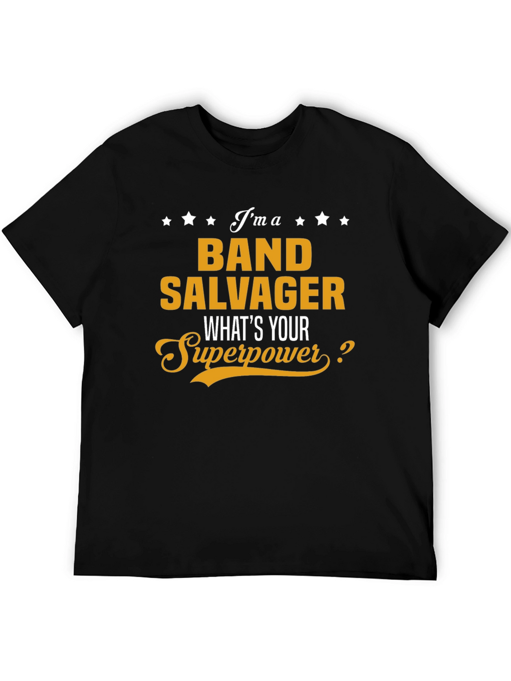 Band Salvager Superpower T-Shirt