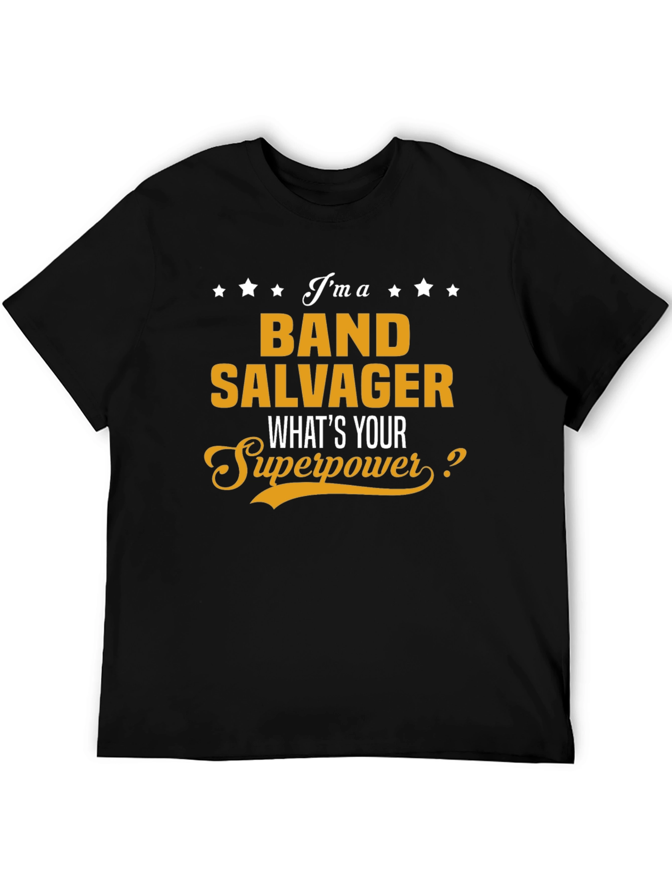 Band Salvager Superpower T-Shirt