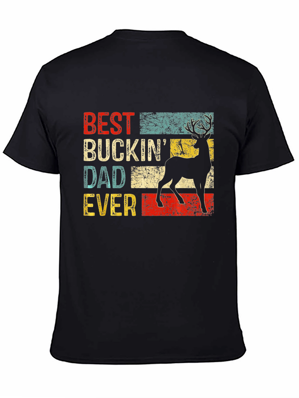 Best Buckin Dad Ever T-Shirt - Fathers Day Gift