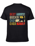 Best Buckin Dad Ever T-Shirt - Fathers Day Gift