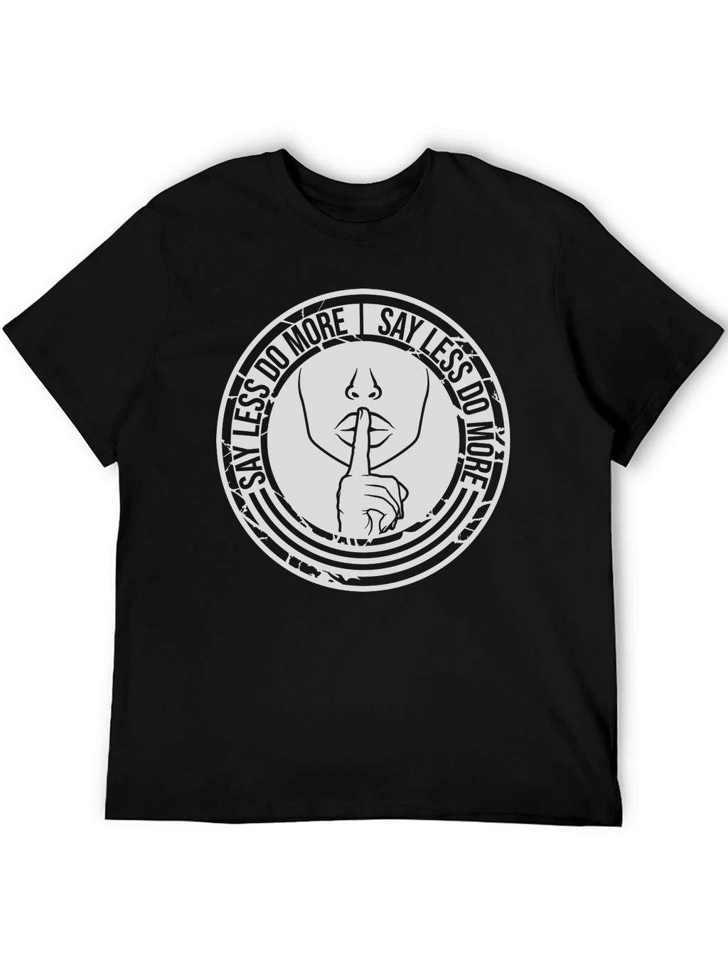Say Less Do More Graphic T-Shirt