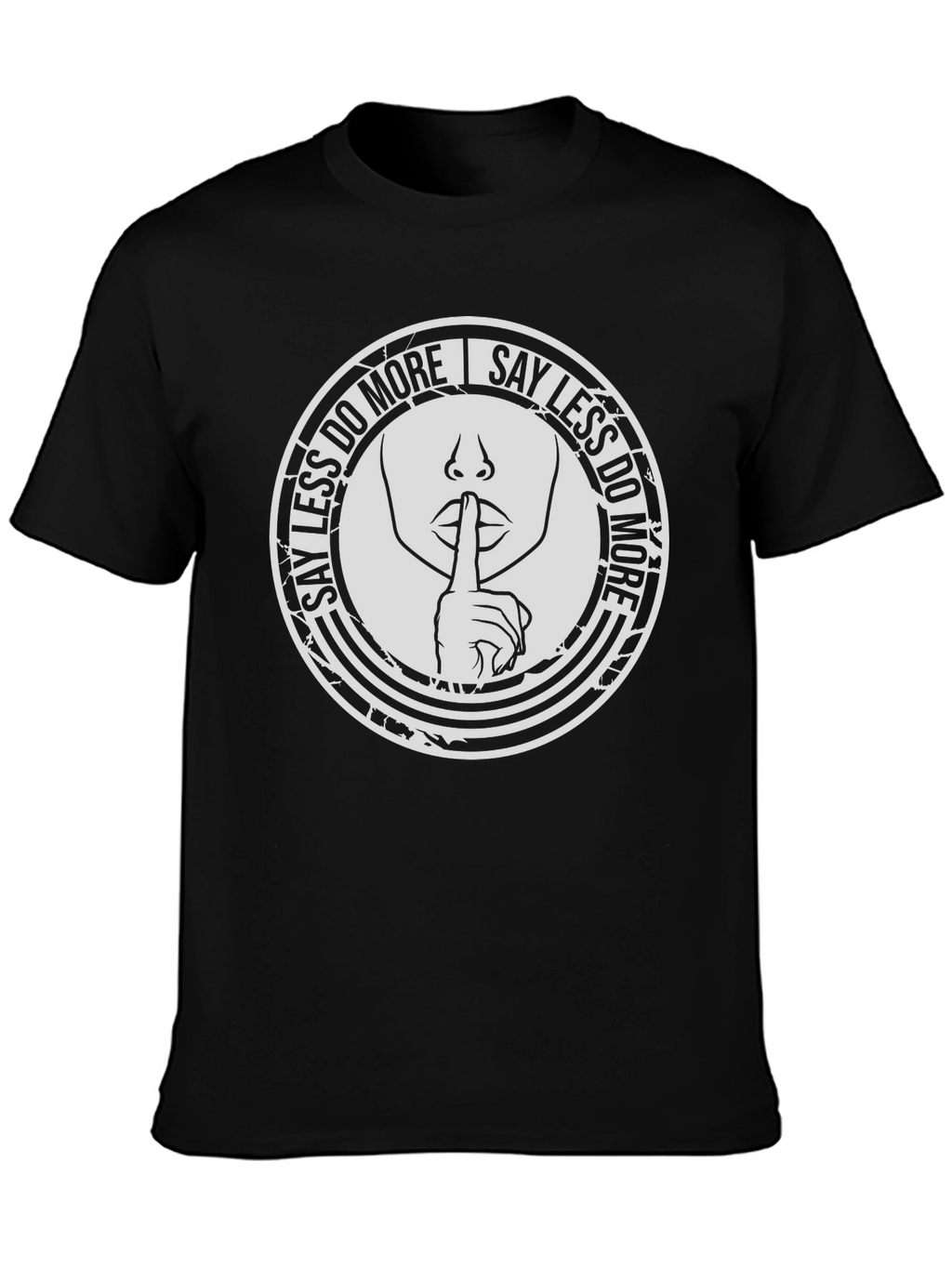 Say Less Do More Graphic T-Shirt