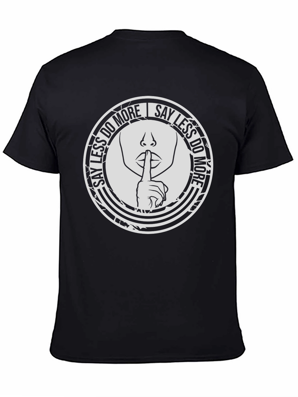 Say Less Do More Graphic T-Shirt