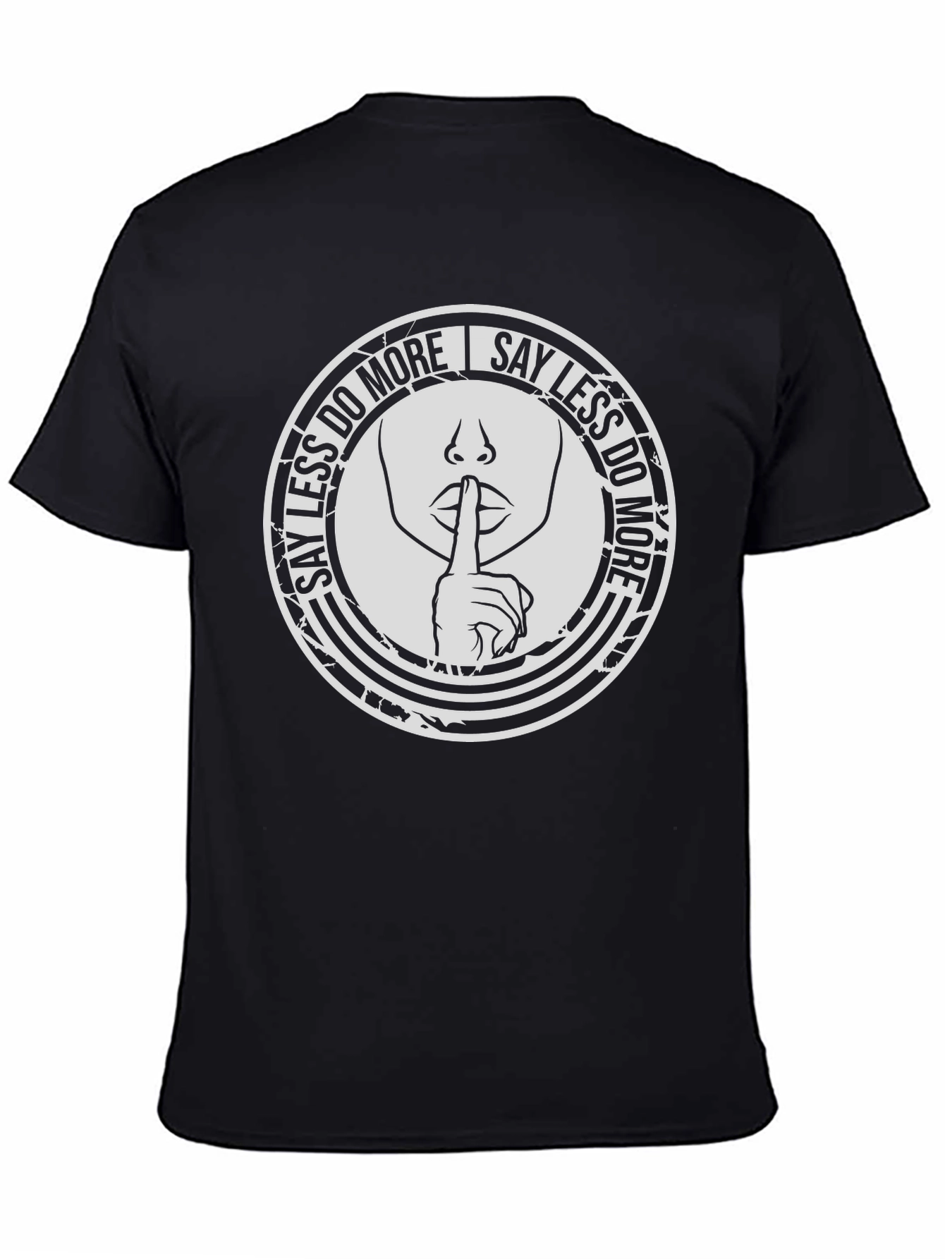 Say Less Do More Graphic T-Shirt