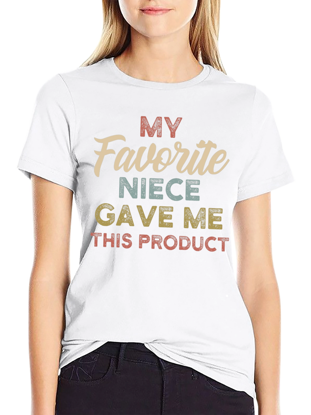 My Favorite Niece Gave Me This Product T-Shirt