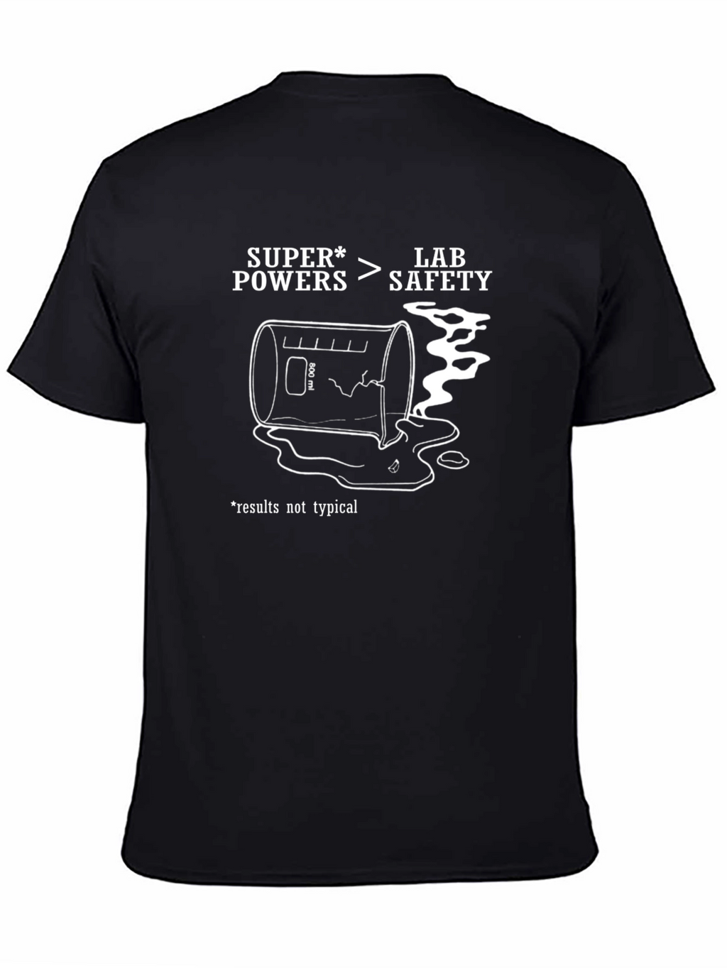 Super Powers Over Lab Safety Funny Science T-Shirt
