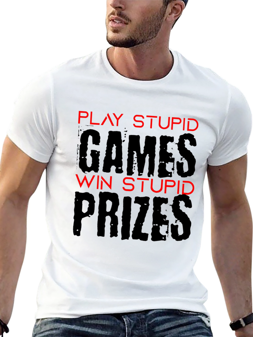 Play Stupid Games T-Shirt - Funny Sarcastic Tee