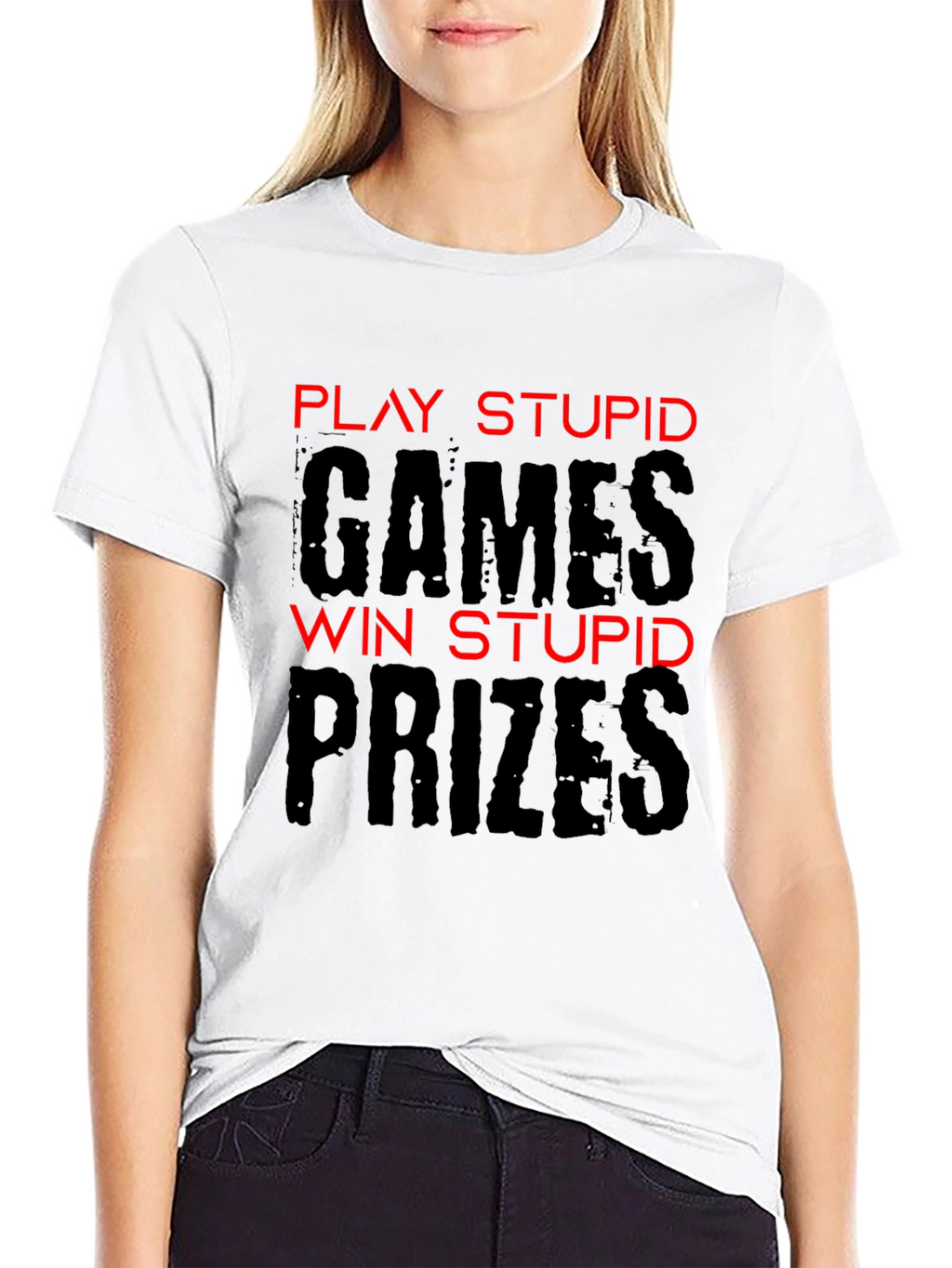 Play Stupid Games T-Shirt - Funny Sarcastic Tee
