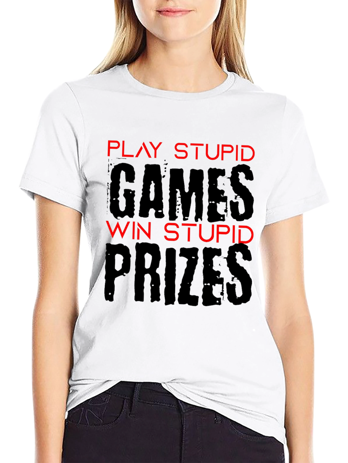 Play Stupid Games T-Shirt - Funny Sarcastic Tee