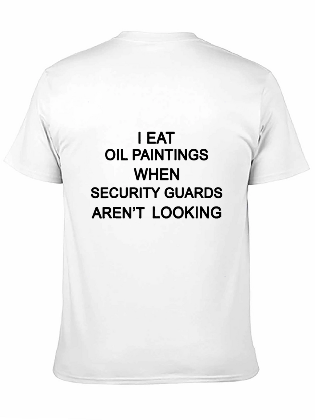 I Eat Oil Paintings Funny Graphic Tee