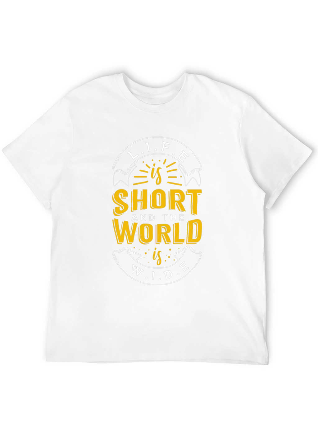 Life is Short World Wide Graphic T-Shirt