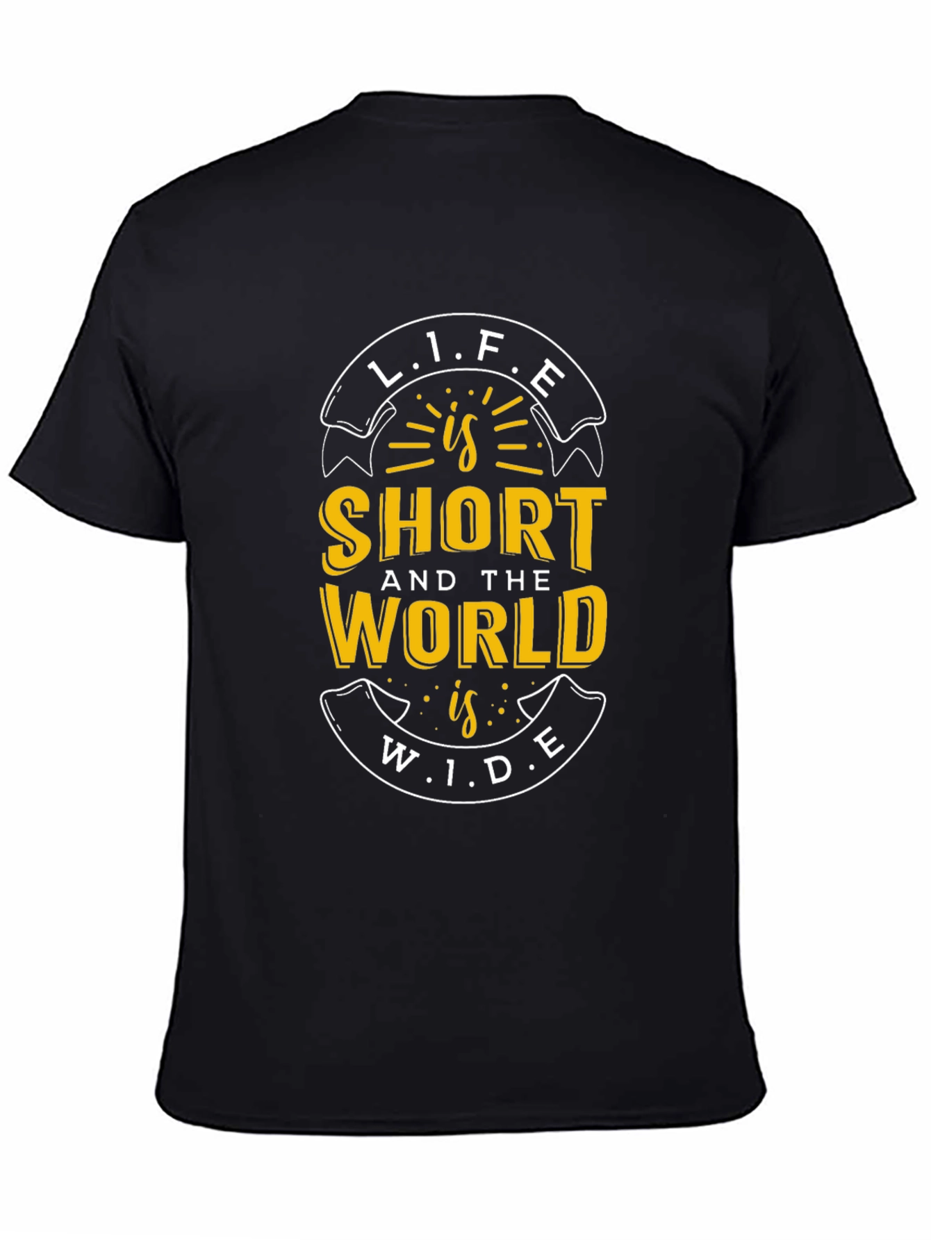 Life is Short World Wide Graphic T-Shirt