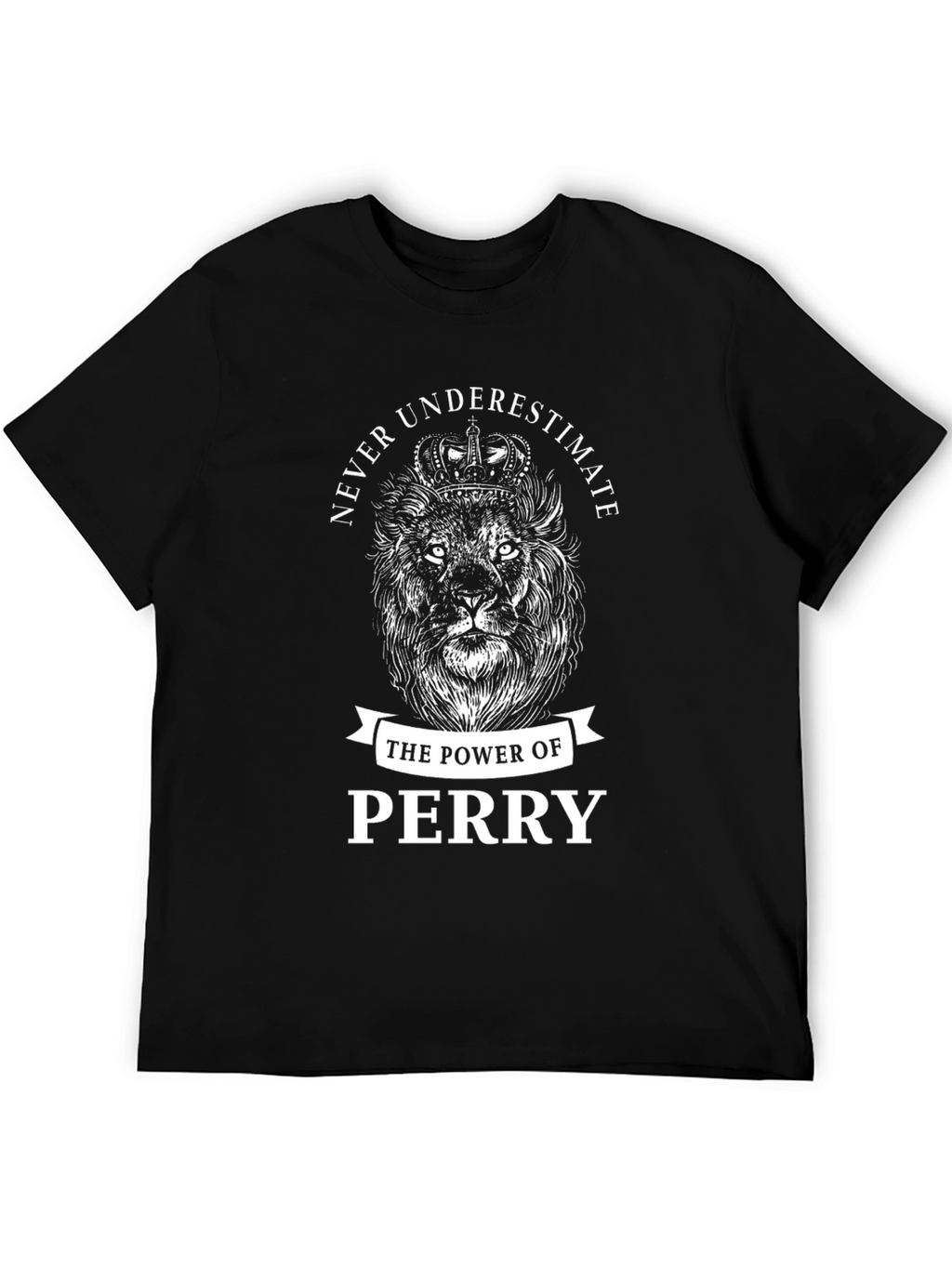 Never Underestimate Perry Lion Graphic T-Shirt