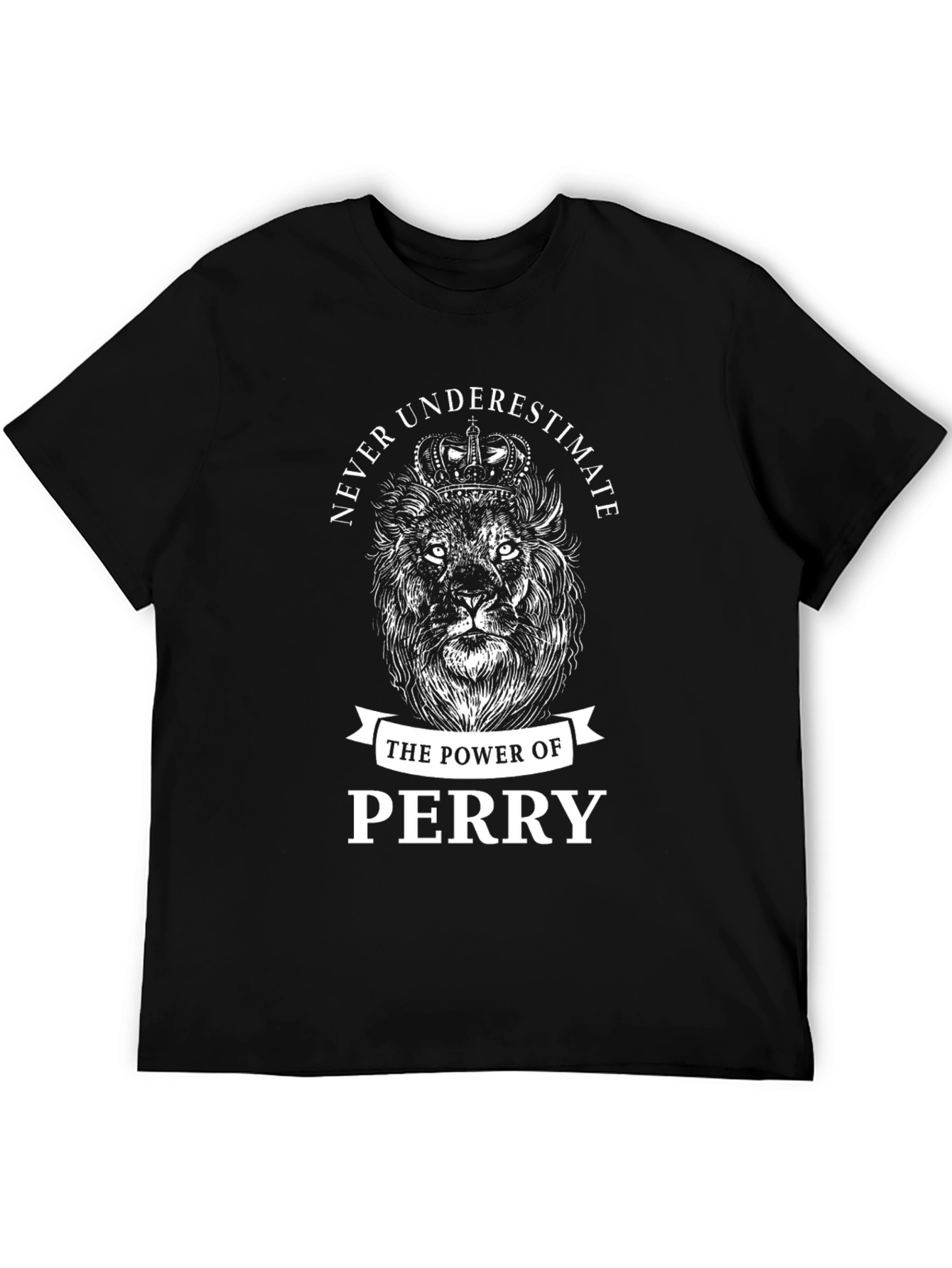 Never Underestimate Perry Lion Graphic T-Shirt