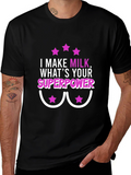 I Make Milk Whats Your Superpower T-Shirt