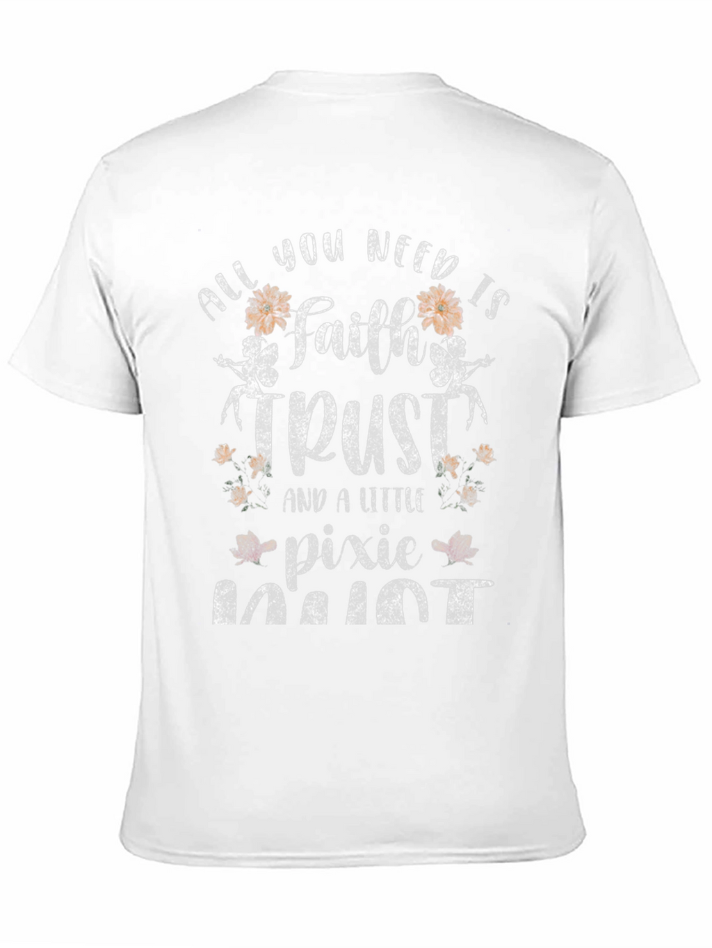 Faith Trust & Pixie Dust Graphic T-Shirt