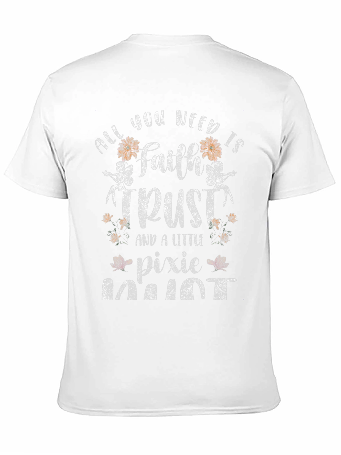 Faith Trust & Pixie Dust Graphic T-Shirt