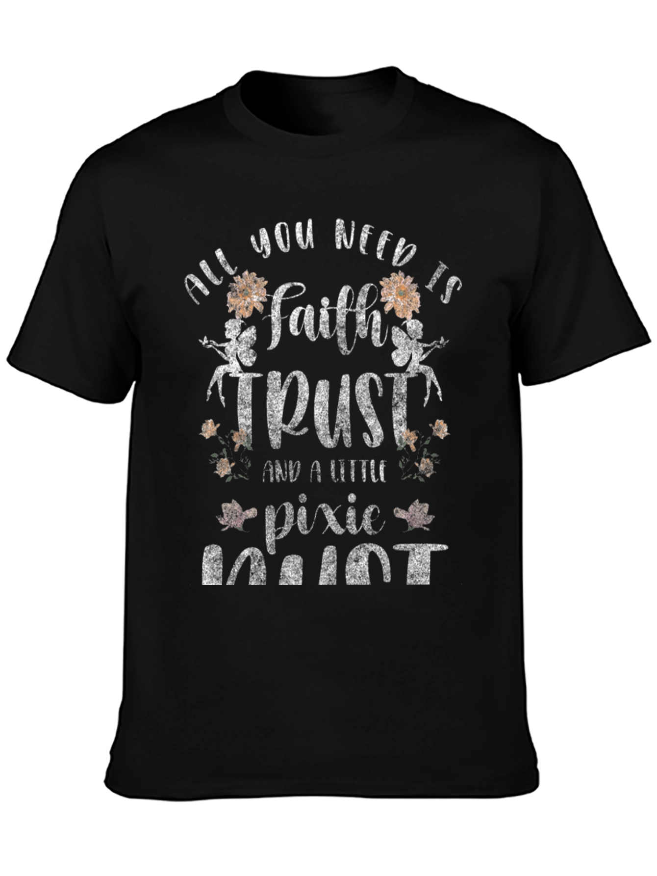 Faith Trust & Pixie Dust Graphic T-Shirt