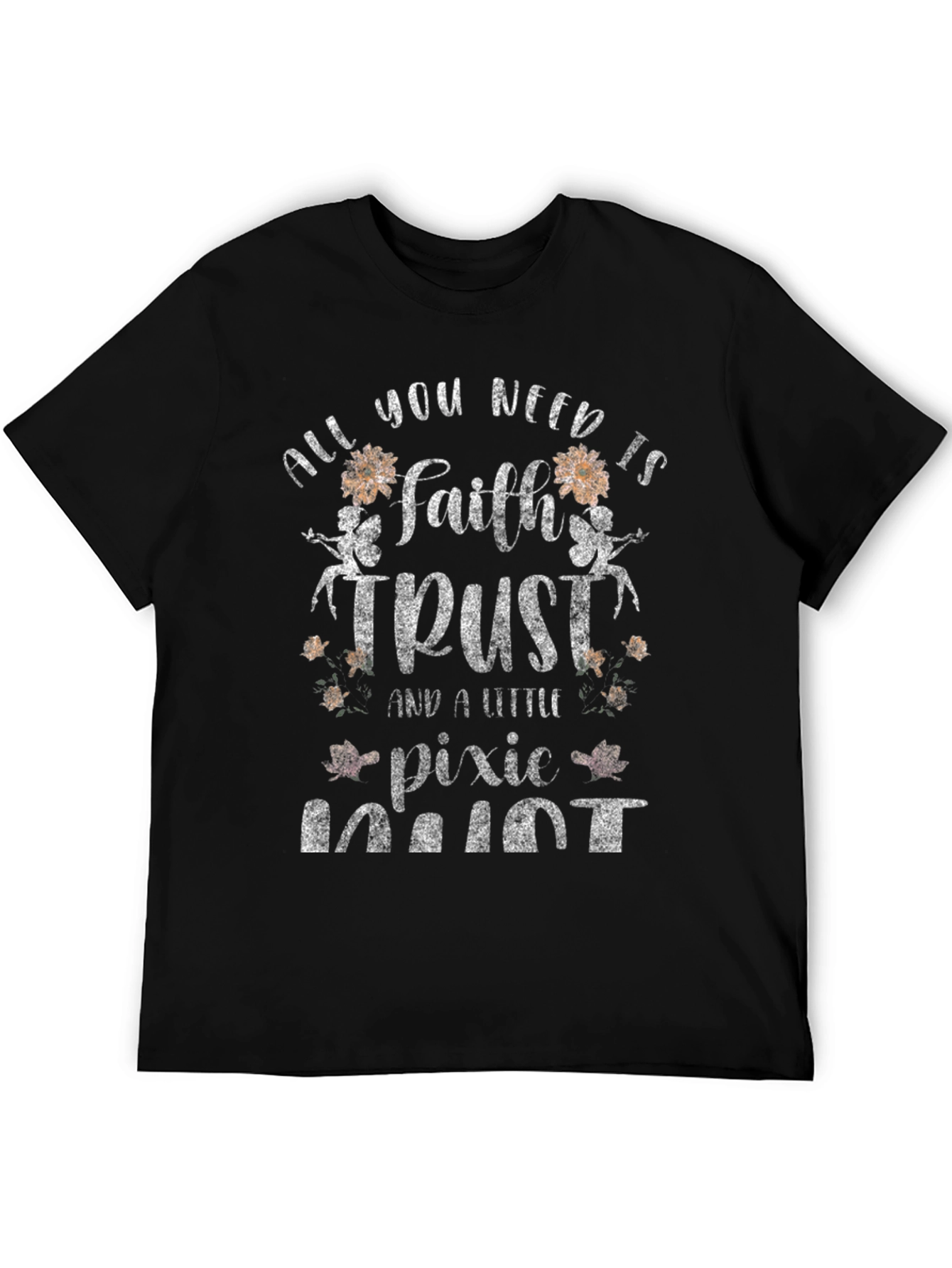 Faith Trust & Pixie Dust Graphic T-Shirt