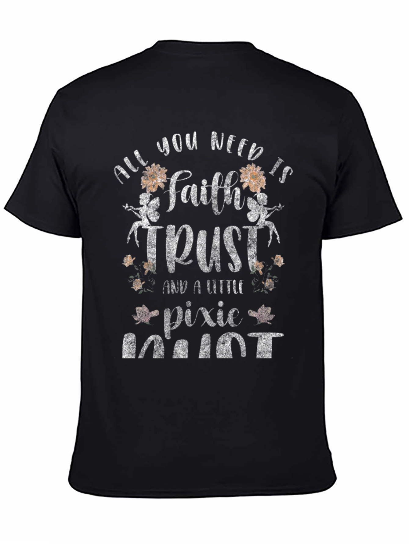 Faith Trust & Pixie Dust Graphic T-Shirt