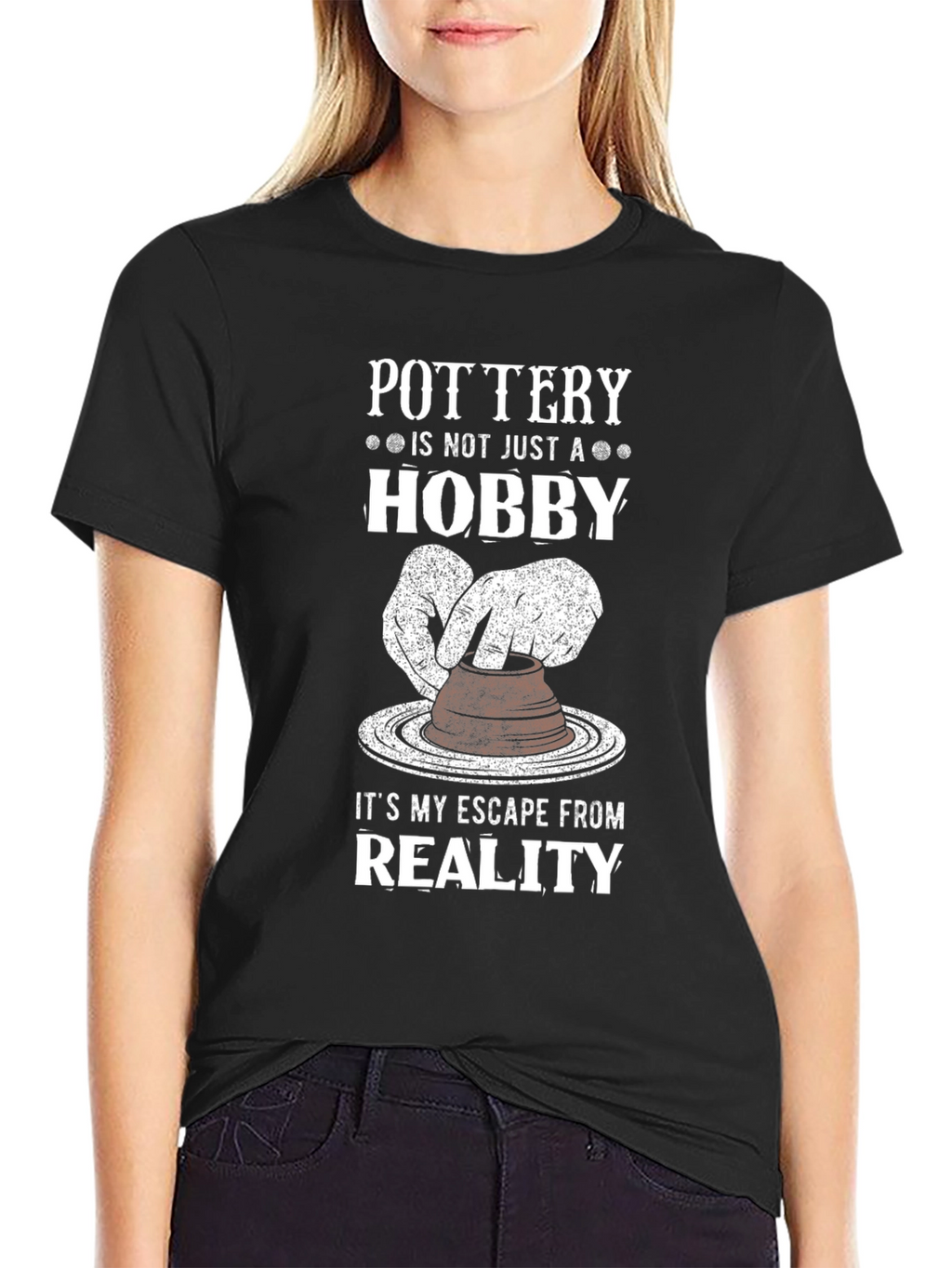 Pottery Hobby T-Shirt - Escape Reality