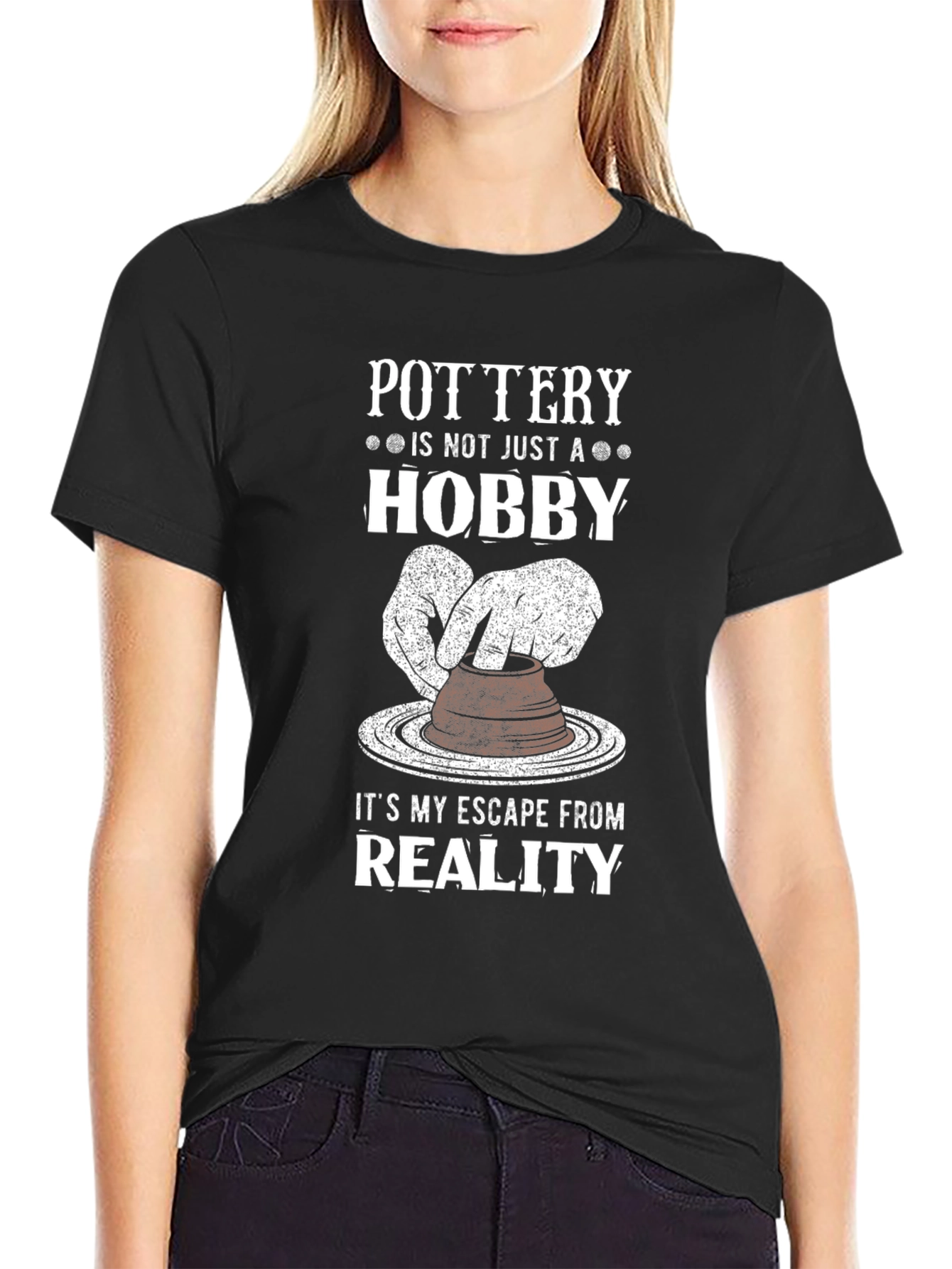 Pottery Hobby T-Shirt - Escape Reality
