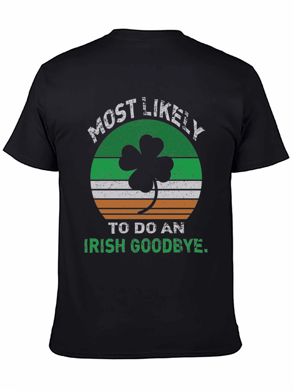 Funny Irish Goodbye T-Shirt St. Patricks Day