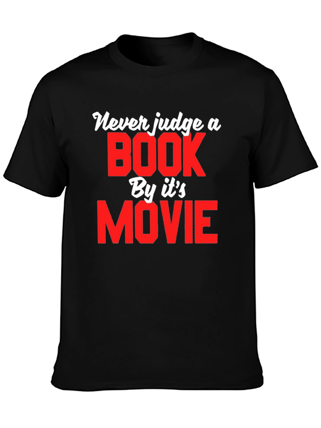 Never Judge a Book by Its Movie T-Shirt