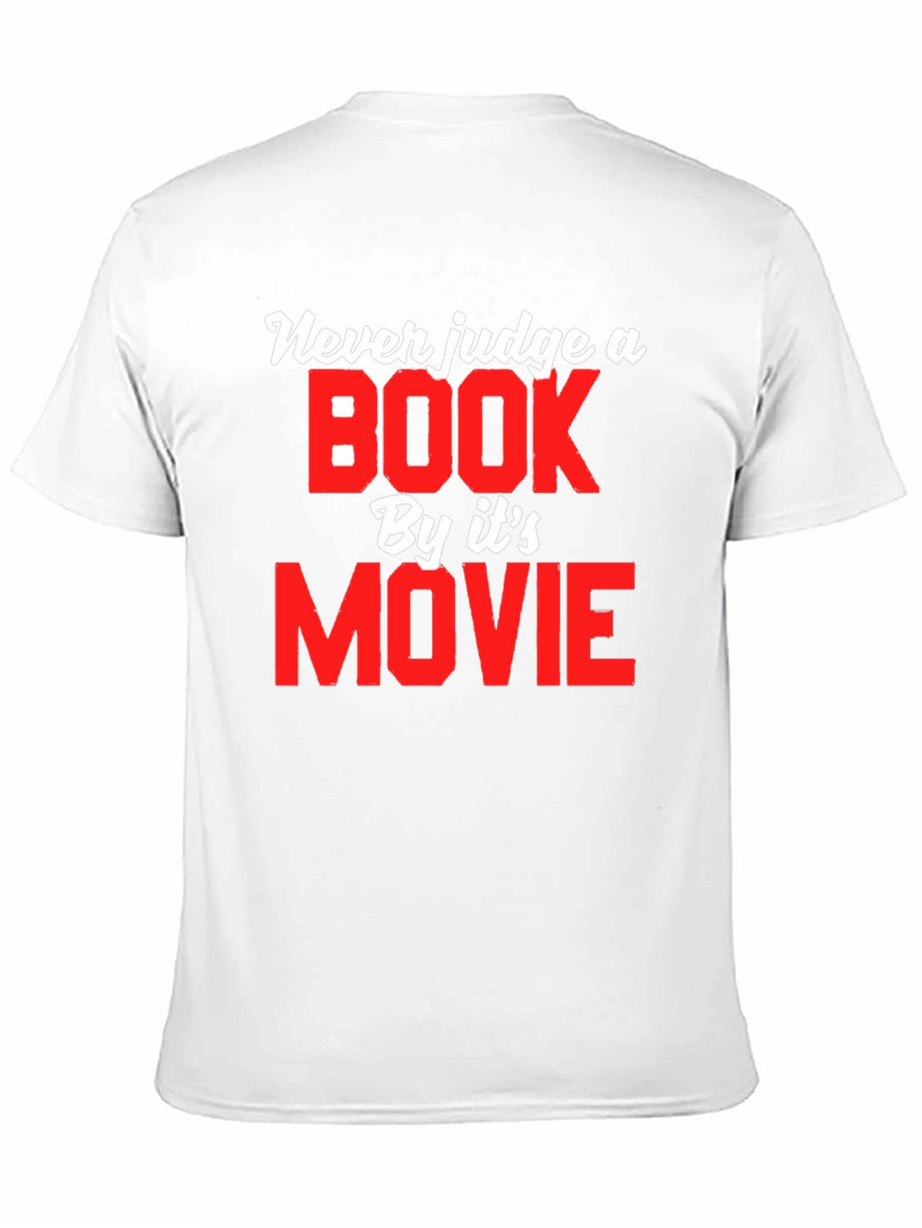 Never Judge a Book by Its Movie T-Shirt