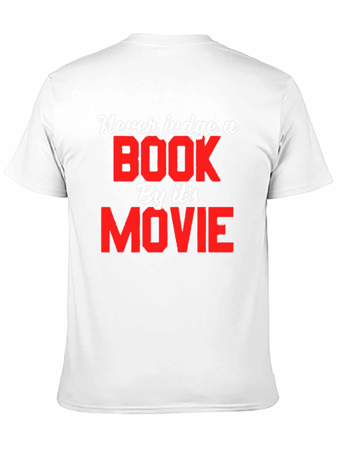 Never Judge a Book by Its Movie T-Shirt