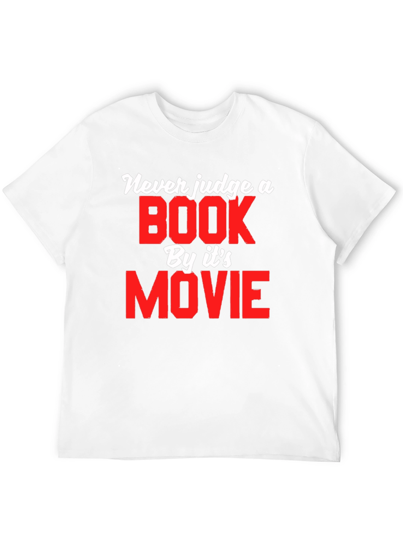 Never Judge a Book by Its Movie T-Shirt