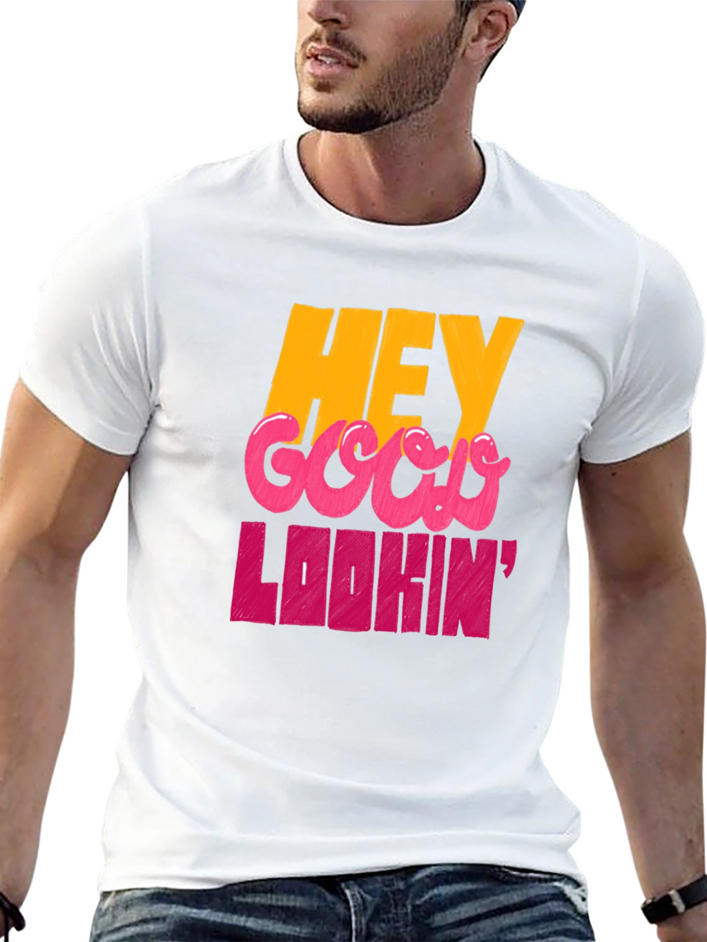 Hey Good Lookin Graphic T-Shirt