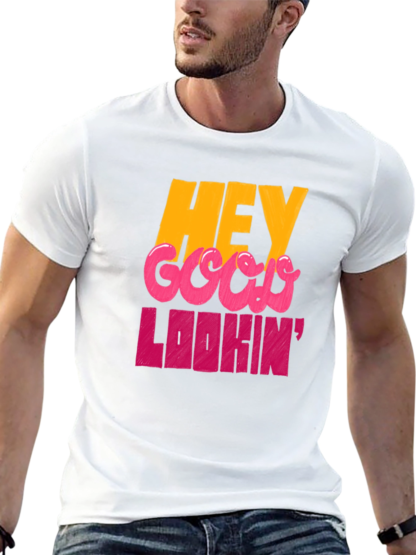 Hey Good Lookin Graphic T-Shirt