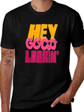 Hey Good Lookin Graphic T-Shirt