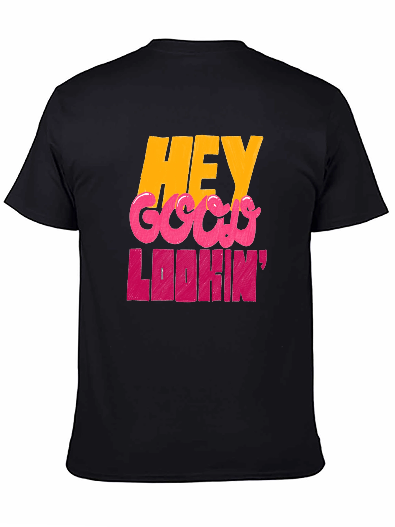 Hey Good Lookin Graphic T-Shirt