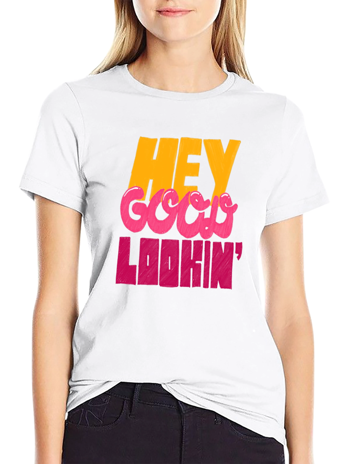 Hey Good Lookin Graphic T-Shirt