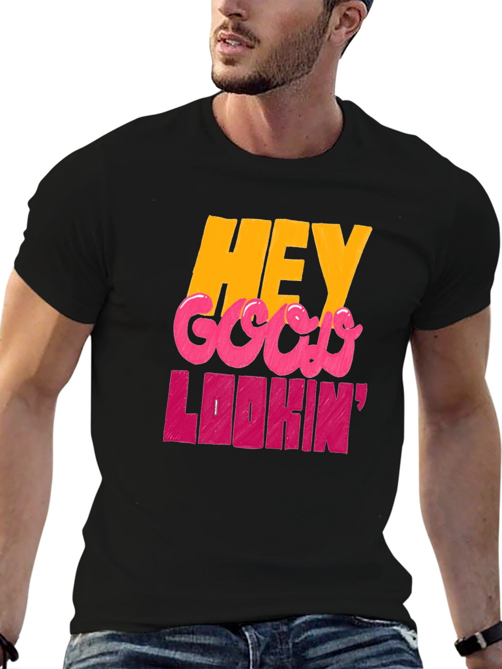 Hey Good Lookin Graphic T-Shirt