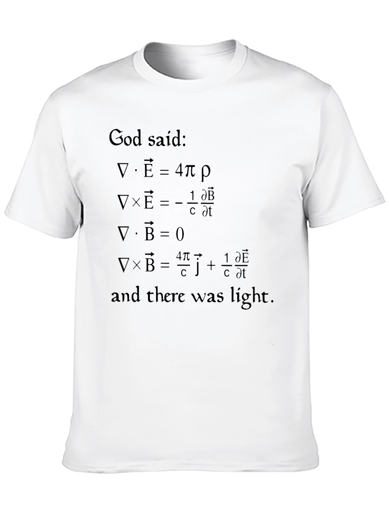 God Said Maxwells Equations T-Shirt