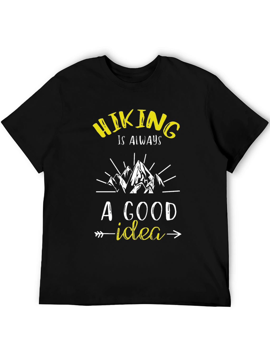 Hiking is Always a Good Idea Graphic Tee