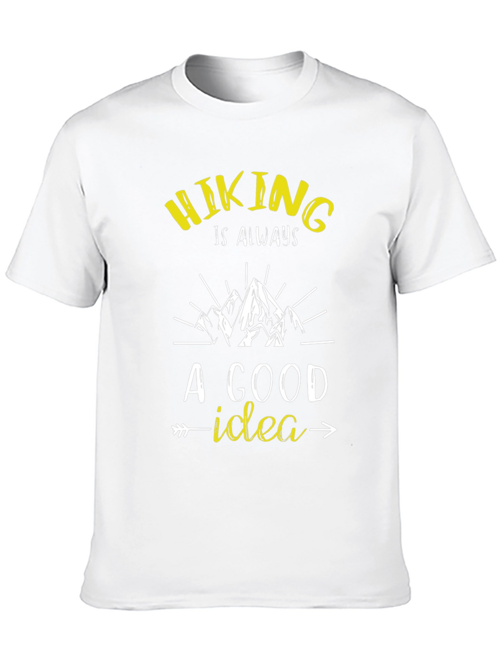 Hiking is Always a Good Idea Graphic Tee