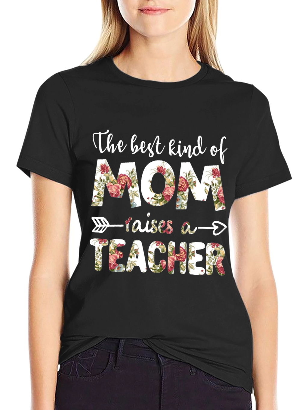 The Best Kind of Mom Raises A Teacher T-Shirt